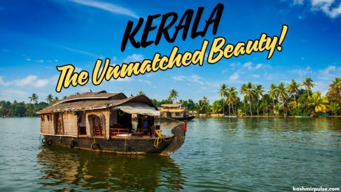 Kerela - The unmatched beauty