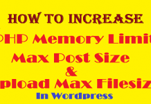 How to Increase PHP Memory Limit, Max Post Size & Upload Max Filesize in WordPress How to Increase PHP Memory Limit, Max Post Size & Upload Max Filesize in WordPress