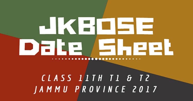 JKBOSE Date Sheet for Class 11th T1 & T2 Jammu Province 2017