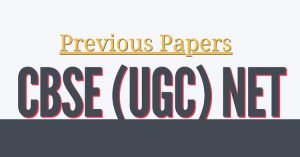 Previous Papers of CBSE (UGC) NET Examination