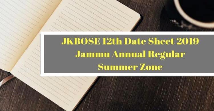 JKBOSE Date Sheet for Class 12th Annual Session 2019 of Jammu Province