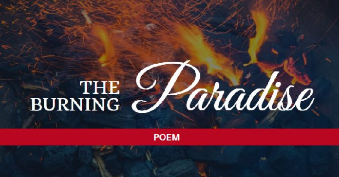 The Burning Paradise - Poem