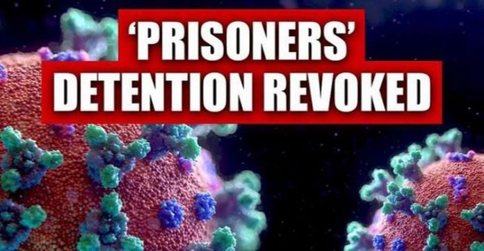 Prisoners' Detention Revoked Prisoners' Detention Revoked