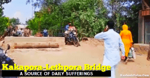 Kakapora-Lelhar Bridge — A source of daily sufferings