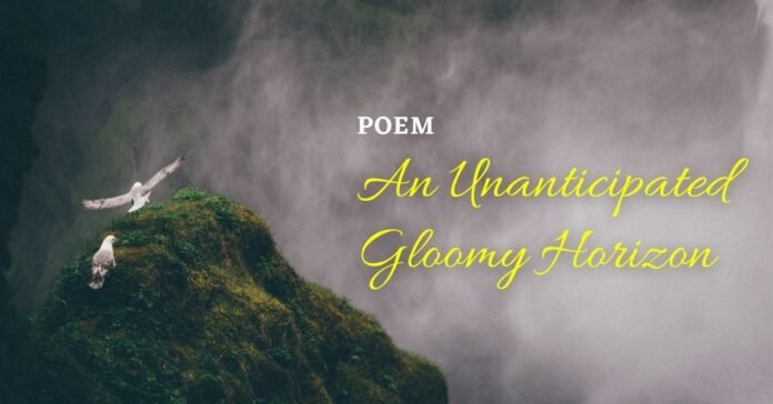 An Unanticipated Gloomy Horizon An Unanticipated Gloomy Horizon