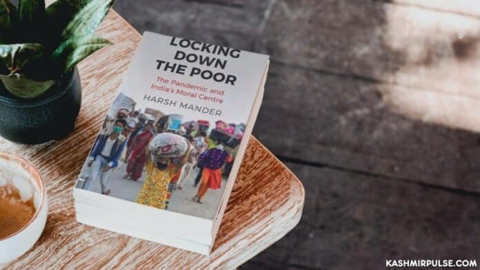 'Locking Down The Poor' by Harsh Mander - Review 'Locking Down The Poor' by Harsh Mander - Review