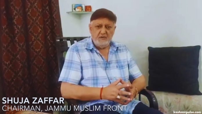 Jammu Muslim Front Chairman, Shuja Zaffar Jammu Muslim Front Chairman, Shuja Zaffar