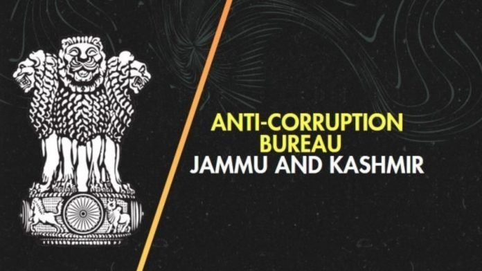 J&K Anti-Corruption Bureau (ACB)