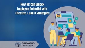 How HR can unlock employee potential with effective L and D strategies