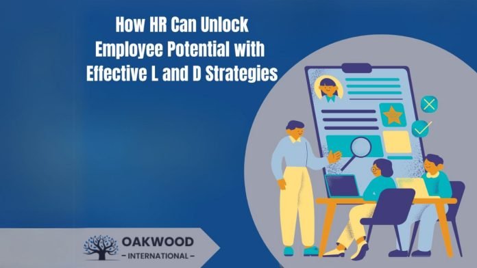 How HR can unlock employee potential with effective L and D strategies How HR can unlock employee potential with effective L and D strategies