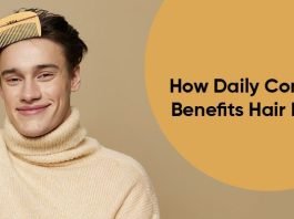 Why hair combing is an important haircare routine How daily combing benefits hair health