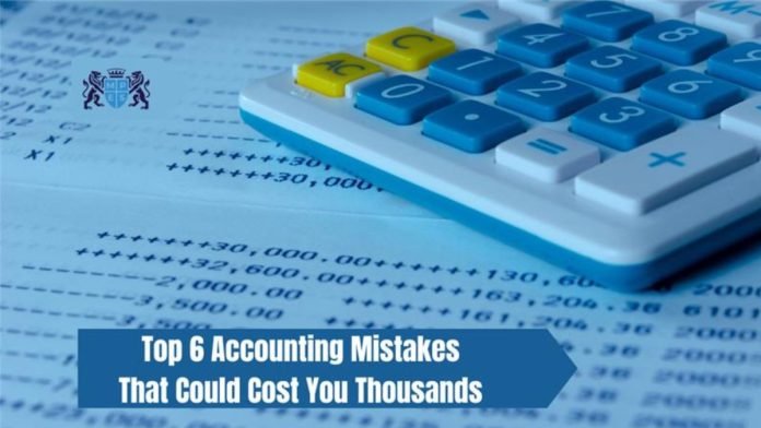 Top 6 Accounting Mistakes That Could Cost You Thousands