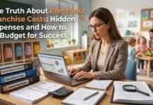 The Truth About Preschool Franchise Costs: Hidden Expenses and How to Budget for Success The Truth About Preschool Franchise Costs: Hidden Expenses and How to Budget for Success