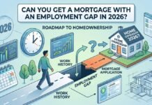 Can You Get a Mortgage with an Employment Gap in 2026? Get a Mortgage with an Employment Gap in 2026