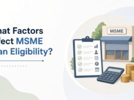 What Factors Affect MSME Loan Eligibility?